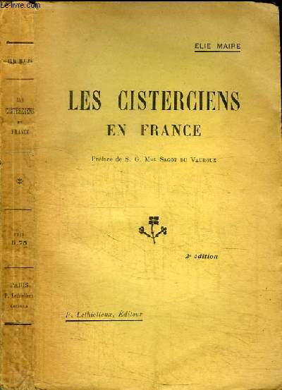 LES CISTERCIENS EN FRANCE AUTREFOIS ET AUJOURD'HUI