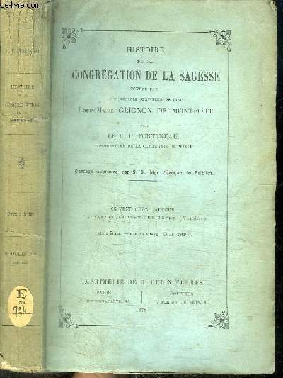 HISTOIRE DE LA CONGREGATION DE LA SAGESSE FONDEE PAR LE VENERABLE SERVITEUR DE DIEU LOUIS-MARIE GRIGNON DE MONTFORT