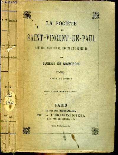 LA SOCIETE DE SAINT-VINCENT-DE-PAUL : LETTRES ENTRETIENS RECITS ET SOUVENIRS - TOME 1