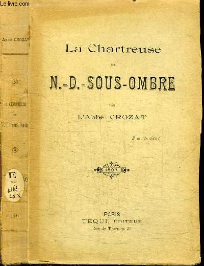 LA CHARTREUSE DE N.-D.-SOUS-OMBRE