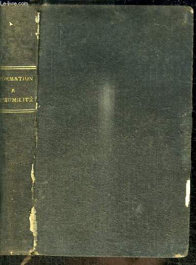 FORMATION - L'HUMILITE ET PAR ELLE A L'ENSEMBLE DES AUTRES VERTUS