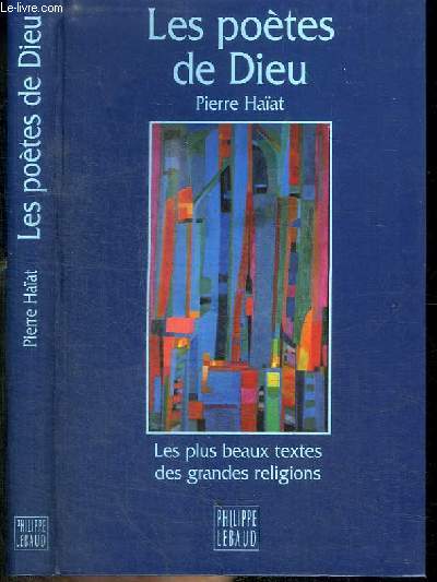 LES POETES DE DIEU - LES PLUS BEAUX TEXTES DES GRANDES RELIGIONS