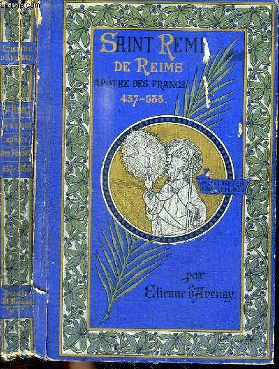 SAINT REMI DE REIMS APOTRE DES FRANCS 437-533