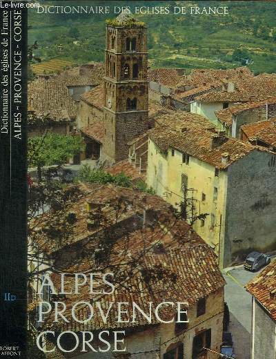 DICTIONNAIRE DES EGLISES DE FRANCE - ALPES PROVENCE CORSE - VOLUME II D