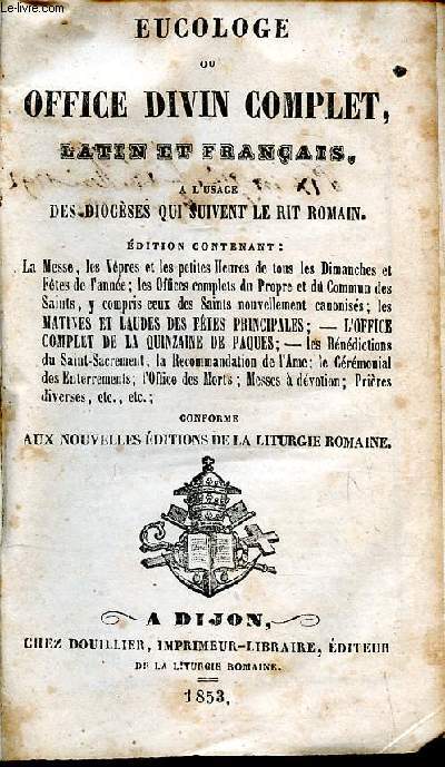 Eucologe Romain ou office divin complet latin et franais  l'usage des diocses qui suivent le rit romain