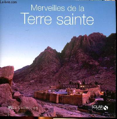 Merveilles de la Terre Sainte Sommaire: Jrusalem, la Sainte; La Terre redcouverte; Les racines du pass: Les eaux de l'esprit; Le dsert des prophtes; Villes entre pass et prsent; La Terre Promise.