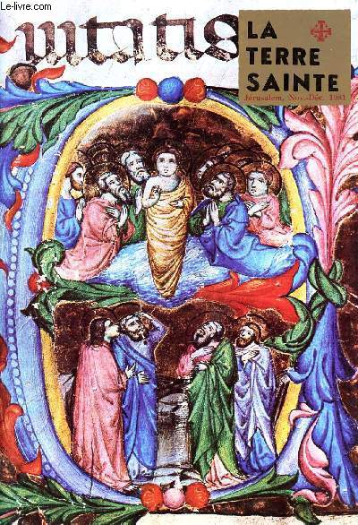 La terre sainte Jrusalem Nov.-Dc. 1981 N 11-12 Sommaire: Sens et nature du plerinage chrtien, Le 