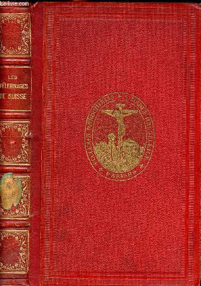 Les plerinages de Suisse Dix neuvime dition