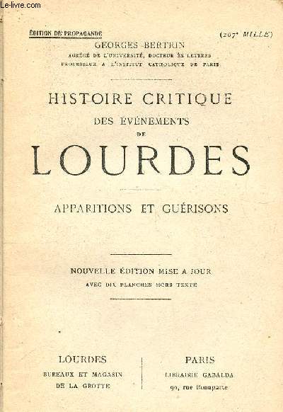 Histoire critique des vnements de Lourdes Apparitions et gurisons Nouvelle dition mise  jour