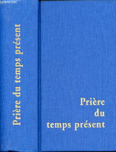 Livre des heures Prire du temps prsent
