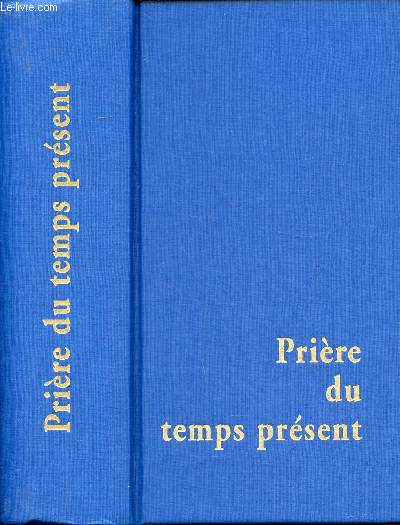 Livre des heures Prire du temps prsent