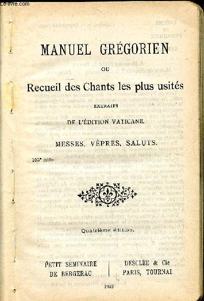 Manuel grgorien ou recueil des chants les plus usits extraits de l'dition vaticane. Messes, vpres, saluts. Quatrime dition. N873