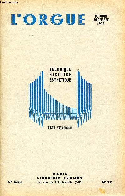 Revue trimestrielle L'Orgue Technique Histoire Esthtique N77 Octobre Dcembre 1955 Sommaire: L'orgue Silbermann de Marmoutier en Alsace, Visite aux orgues du Prigord, Harlem centre de culture d'orgues...