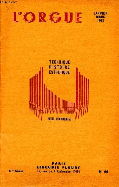 Revue trimestrielle L'Orgue Technique Histoire Esthtique N 66 Janvier Mars 1953 Sommaire: les orgues restaures de l'glise prostestante Sainte Aurlie  Strasbourg, les organistes franais d'aujourd'hui: Pierre Segond...