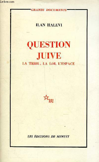 Question juive La tribu, la loi, l'espace