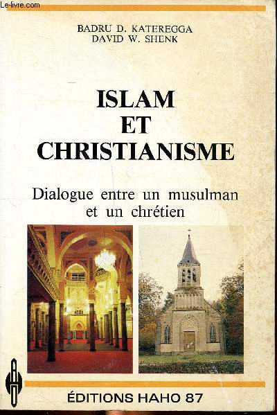 Islam et christianisme Dialogue entre un musulman et un chrtien