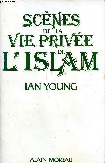 Scnes de la vie prive de l'Islam