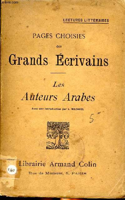 Pages choisies des grands crivains Les auteurs arabes Collection Lectures littraires