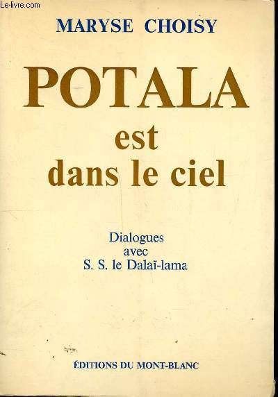 Potala est dans le ciel Dialogues avec S.S. le Dala-Lama