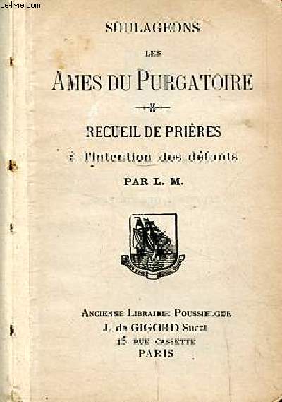 Soulageons les mes du purgatoire recueil de prires  l'intention des dfunts N607