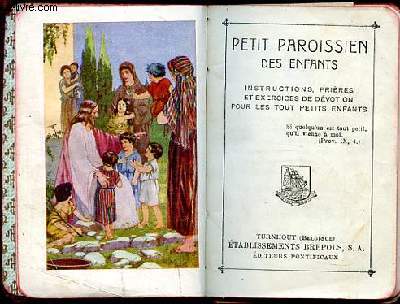 Paroissien des enfants instructions, prires et exercices de dvotion pour les tout petits enfants