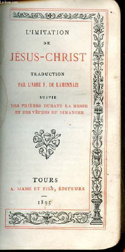 L'imitation de Jsus Christ suivie des prires duarnt la messe et des vpres du dimanche