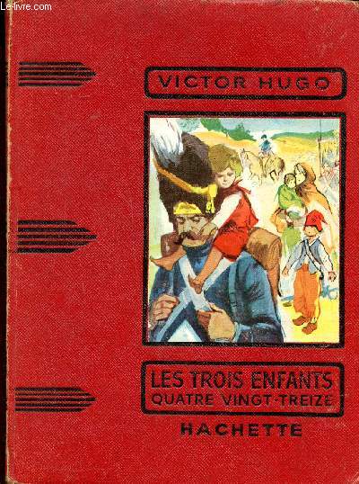 Les trois enfants (quatre vingt treize) Collection des Grands romanciers