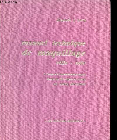 Manuel technique de maquillage ville-soir  l'usage de l'esthticienne-visagiste