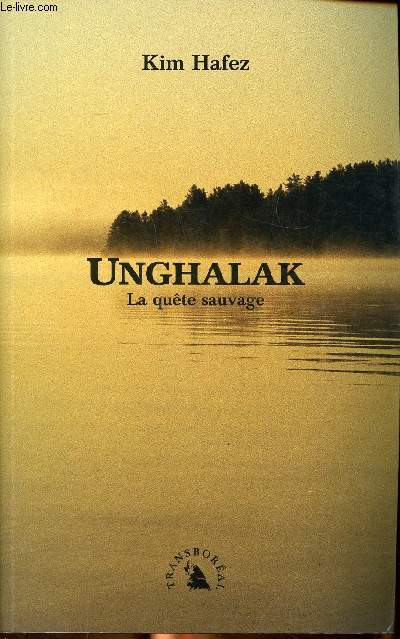 Unghalak La qute sauvage