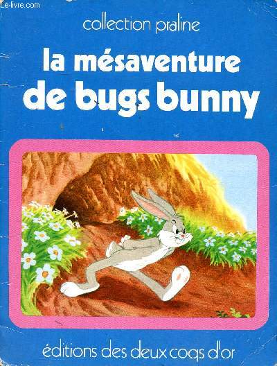 La msaventure de Bugs Bunny Collection praline.
