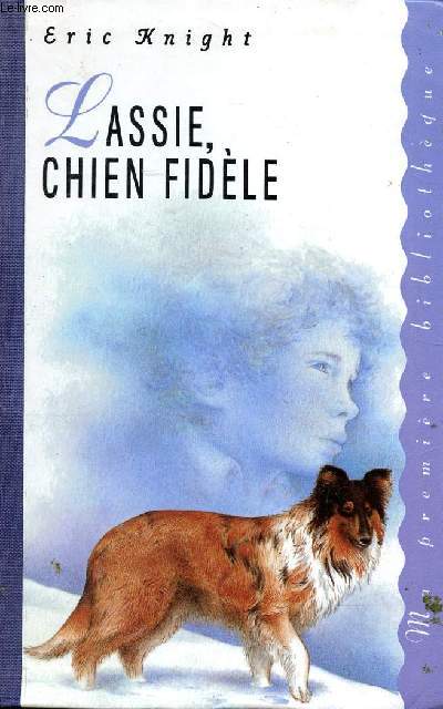 Lassie, chien fidle Collection ma premire bibliothque