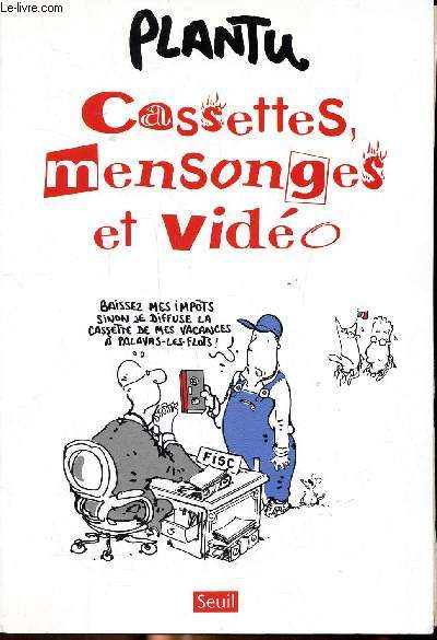 Cassettes, mensonges et vidos