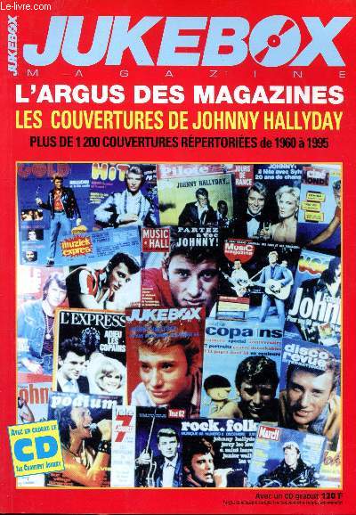 Jukebox magazine L'argus des magazines Les couvertures de Johnny Hallyday Sommaire: Plus de 1200 couvertures rpertories de 1960  1995.