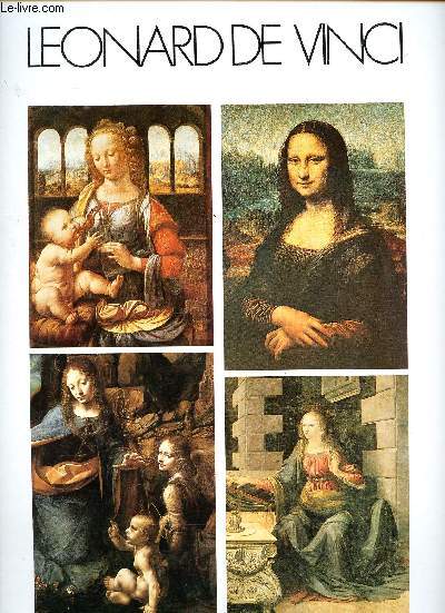 Peintures de Lonard de Vinci La Madone  l'oeillet, L'Annonciation, La vierge aux rochers, La Joconde.