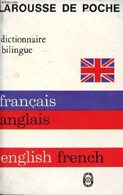 Larousse de poche franais - anglais, anglais- franais.