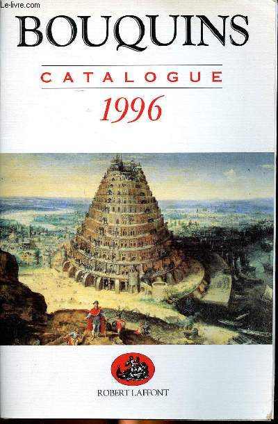 Bouquins Catalogue 1996 Sommaire: Dictionnaires, Histoires & Essais, Musique, Voyages, Aventures & policiers...