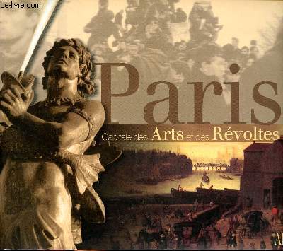 Paris Capitale des arts et des rvoltes