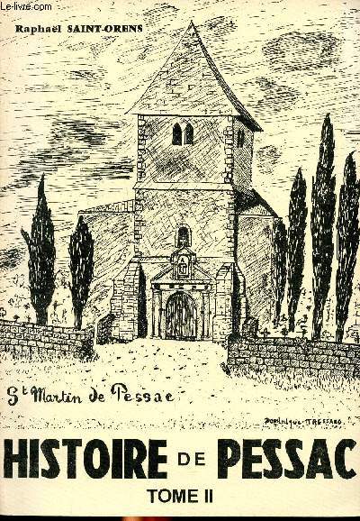 Histoire de Pessac Tome 2 A l'aube du Moyen Age au XVII sicle inclus