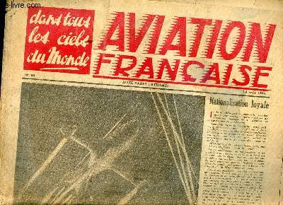 Aviation Franaise N 80 du 14 aot 1946 Sommaire: Les armes du dsespoir, La marine franaise a reu le porte avion 