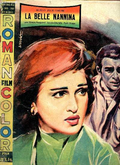 Roman Color Film La belle Nannina N 5 du 15 mai 1961 Distribution des rles: Silvana Pampanini, Luiselle Beghi, Antonio Cifariello, Paolo Stoppa, Alberto Sordi.