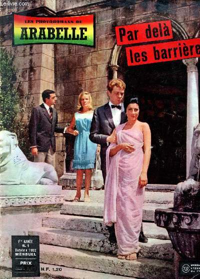Les photoromans de Arabelle Par del les barrires N 1 Octobre 1962Distribution des rles: Michel Borelli, Liana Sweitz, Erika Spaggiari.