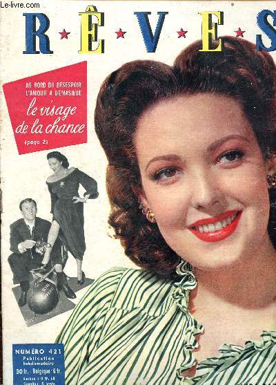 Rves N 421 Au burd du dsespoir l'amour a dmasqu le visage de la chance Sommaire: Linda Darnell; Le visage de la chance; Ombre sur le manoir, L'amour gagne toujours, La trame des jours...