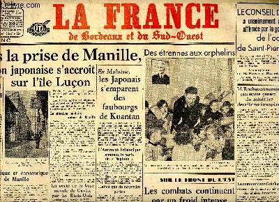 Journal La France de Bordeaux et du Sud Ouest du lundi 5 janviezr 1942 Sommaire: Aprs la prise de Manille, la pression japonaise s'accroit sur l'le Luon; En Malaisie, Les japonais s'emparent des faubourgs de Kuantan, Les relations anglo portugaises; Un