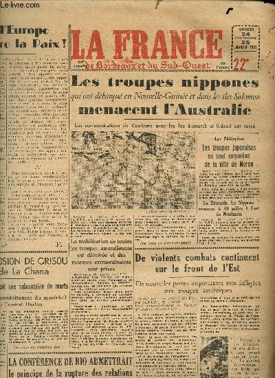 Journal de Bordeaux et du Sud ouest du samedi 24 et dimanche 25 janvier 1942 Sommaire: Les troupes nippones menacent l'Australie; Faire l'Europe pour faire la paix; L'amiral darlan a visit l'cole militaire de saint Cyr...