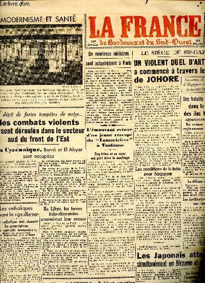 journal la France de Bordeaux et du Sud Ouest du mardi 3 fvrier 1942 Sommaire: Un violent duel d'artillerie a commenc  travers le dtroit de Johore; Le cabinet gyptien a dmissionn; Les catholiques devant le 