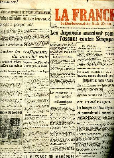Journal La France de Bordeaux et du Sud Ouest du vendredi 6 fvrier 1942 Sommaire: Contre les trafiquants du march noir; Les japonais auraient commenc l'assaut cotre Singapour; Le remaniement ministriel britannique...