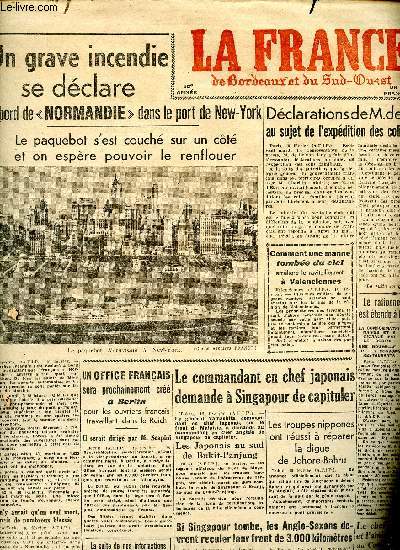 Journal La France de Bordeaux et du Sud Ouest du mercredi 11 fvrier 1942 Sommaire: Un grave incendie se dclare  bord du 