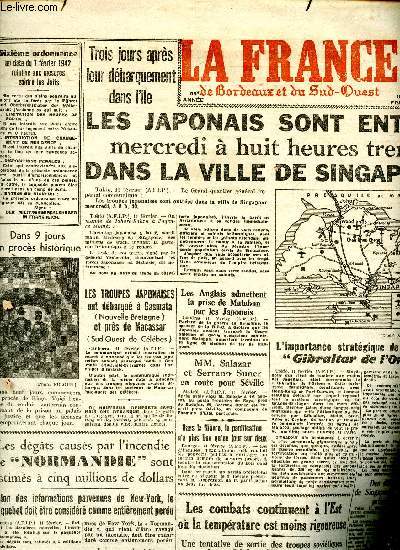 Journal La France de Bordeaux et du Sud Ouest du jeudi 12 fvrier 1942 Sommaire: Les japonais sont entrs mercredi  8h30 dans la ville de Singapour; Les dgts causs par l'incendie de 