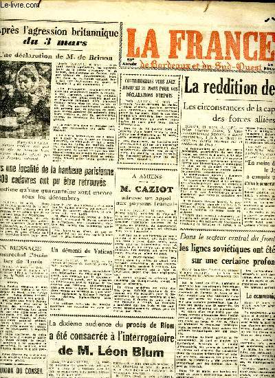 Journal la France de Bordeaux et du Sud Ouest du mercredi 11 mars 1942Sommaire: Aprs l'agression britannique du 3 mars, une dclaration de M. de Brinon; La reddition de Java, les circonstances de la capitulation des forces allies; La 10 audience du pro