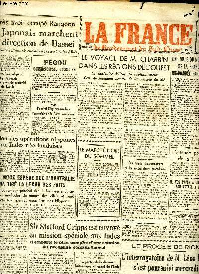 Journal la France de Bordeaux et du Sud Ouest du jeudi 12 mars 1942 Sommaire: Aprs avoir occup Rangoon, les Japonais marchent en direction de Bassei; Le voyage de M. Charbin dans les rgions de l'Ouest; Sir Stafford Cripps est envoy en mission spciale